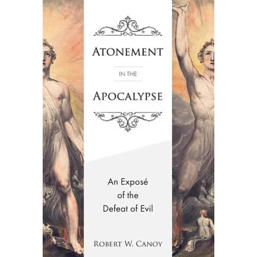 Atonement in the Apocalypse: An Exposé of the Defeat of Evil