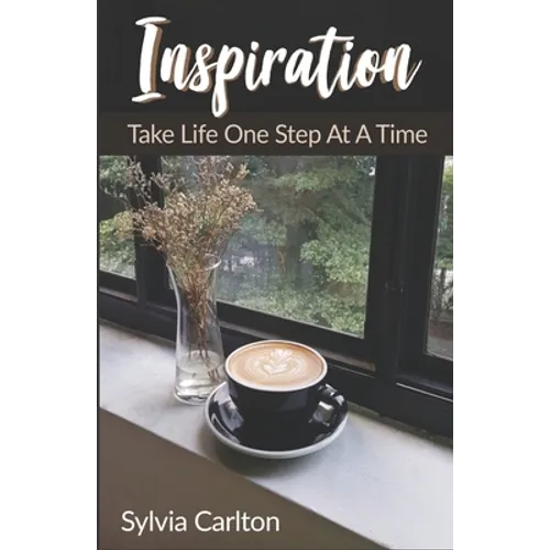 Inspiration: Take Life One Day At A Time