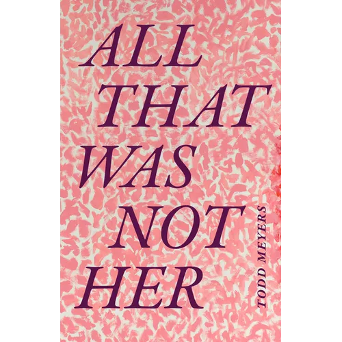 All That Was Not Her