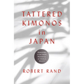 Tattered Kimonos in Japan: Remaking Lives from Memories of World War II