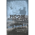 A Room in Dodge City 2: The Blut Branson Era