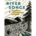 River Songs: Moments of Wild Wonder in Fly Fishing