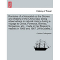 Rambles of a Naturalist on the Shores and Waters of the China Sea: Being Observations in Natural History During a Voyage to China, Formosa, Borneo, Si