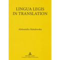 Lingua Legis in Translation: English-Polish and Polish-English Translation of Legal Texts