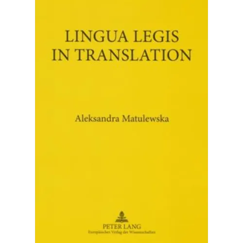 Lingua Legis in Translation: English-Polish and Polish-English Translation of Legal Texts