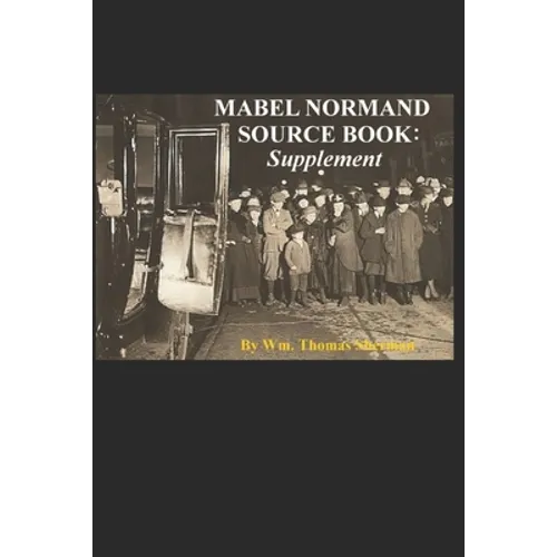 Mabel Normand Source Book: Supplement