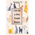 Cat on a Hot Trash Route