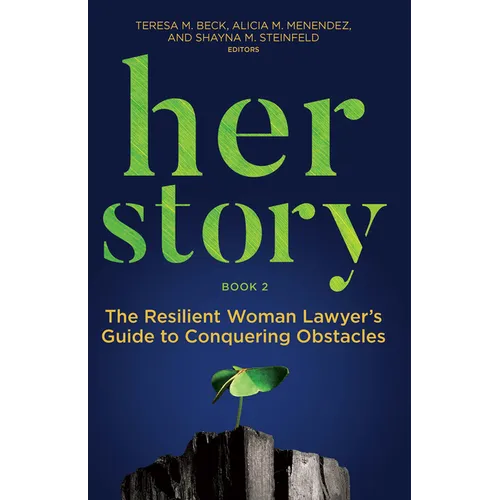 Her Story: The Resilient Woman Lawyer's Guide to Conquering Obstacles, Book 2