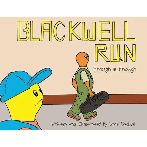 Blackwell Run: Enough is Enough