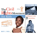 The Civil Rights Movement for Kids: A History with 21 Activities Volume 15