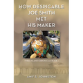 How Despicable Joe Smith Met his Maker: Tybee Island Chronicles Book 1