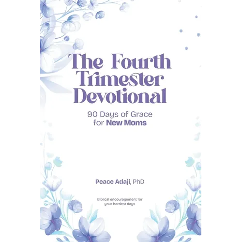 The Fourth Trimester Devotional: new mom devotional; postpartum faith; Christian motherhood; prayer for new mothers; fourth trimester; scripture devot