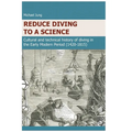 Reduce Diving to a Science: Cultural and technical history of diving in the Early Modern Period (1420-1815)
