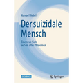 Der Suizidale Mensch: Eine Neue Sicht Auf Ein Altes Phänomen