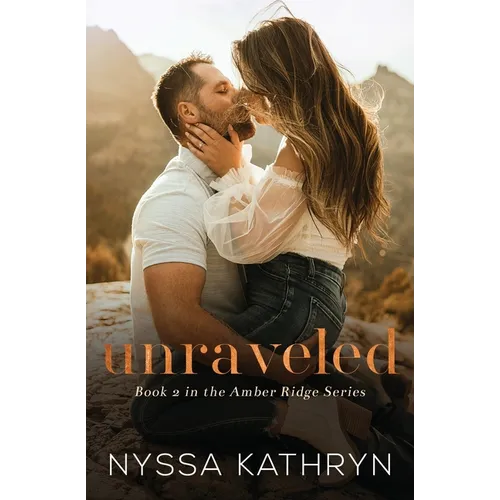 Unraveled: A Small Town, Enemies to Lovers, Fake Dating, Romantic Suspense