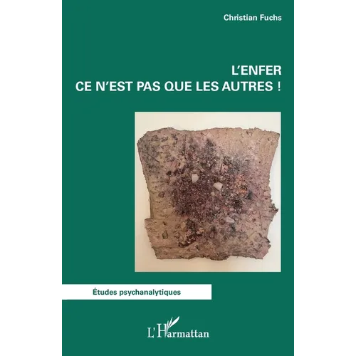 L'enfer ce n'est pas que les autres !
