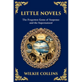 Little Novels: A Collection of Gothic Tales of Mystery and Morality