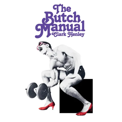 The Butch Manual: The Current Drag and How to Do It - Paperback