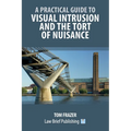A Practical Guide to Visual Intrusion and the Tort of Nuisance