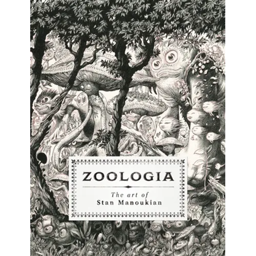 Zoologia: The Art of Stan Manoukian