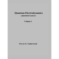 Quantum Electrodynamics - annotated sources. Volume I.
