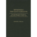 Rethinking the Slave Narrative: Slave Marriage and the Narratives of Henry Bibb and William and Ellen Craft
