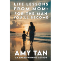 Life Lessons From Mom: For The Man You'll Become