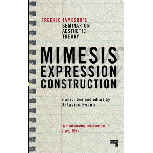 Mimesis, Expression, Construction: Fredric Jameson's Seminar on Aesthetic Theory