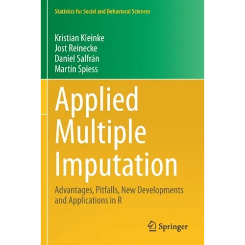 Applied Multiple Imputation: Advantages, Pitfalls, New Developments and Applications in R