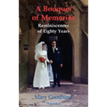 A Bouquet of Memories: Reminiscences of Eighty Years