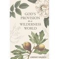 God's Provision in a Wilderness World