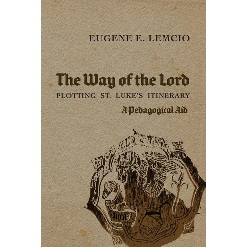 The Way of the Lord: Plotting St. Luke's Itinerary: A Pedagogical Aid