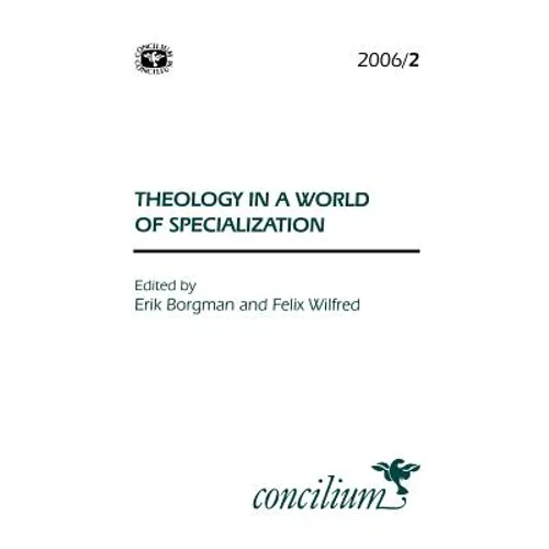 Concilium 2006/2: Theology in a World of Specialization