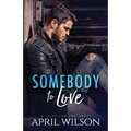 Somebody to Love: (A Tyler Jamison Novel)
