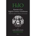 Portrait of an Eighth-Century Gentleman: Khālid Ibn Ṣafwān in History and Literature