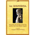 The Diomedeia: Diomedes, the Peoples of the Sea, and the Fall of the Hittite Empire