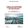 L'impact du changement climatique sur le coût de l'eau potable: Une étude de cas dans la ville de Douala au Cameroun