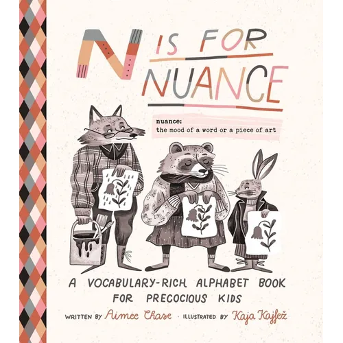 N Is for Nuance: An Alphabet Book for Precocious Kids