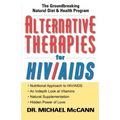 Alternative Therapies for HIV/AIDS: Unconventional Nutritional Strategies for HIV/AIDS