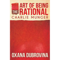 The Art of Being Rational: Charlie Munger
