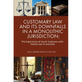 Customary Law and Its Downfalls in a Monolithic Jurisdiction