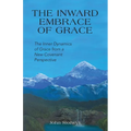 The Inward Embrace of Grace: the Inner Dynamics of Grace from a New Covenant Perspective