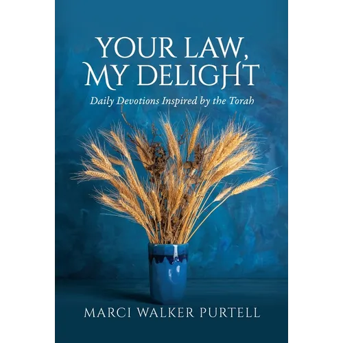 Your Law, My Delight: Daily Devotions Inspired by the Torah