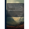 Aline et Valcour; ou, Le roman philosophique; écrit à la Bastille, un an avant la Révolution de France; Volume 4