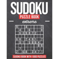 Sudoku Puzzle Book Extreme: Sudoku Puzzle Book with 1000 Puzzles - Extreme - For Adults and Kids