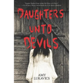 Daughters Unto Devils: A Chilling Debut