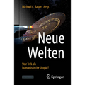 Neue Welten - Star Trek ALS Humanistische Utopie?