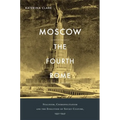 Moscow, the Fourth Rome: Stalinism, Cosmopolitanism, and the Evolution of Soviet Culture, 1931-1941