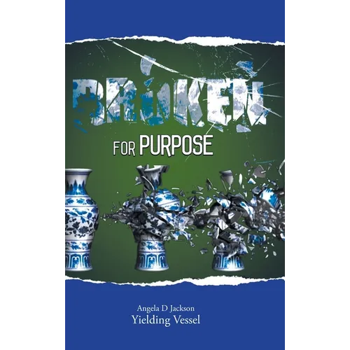 Broken for Purpose
