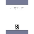Letters on diphtheria, by J. H. Pulte, M.D. and Egbert Guernsey, M.D.